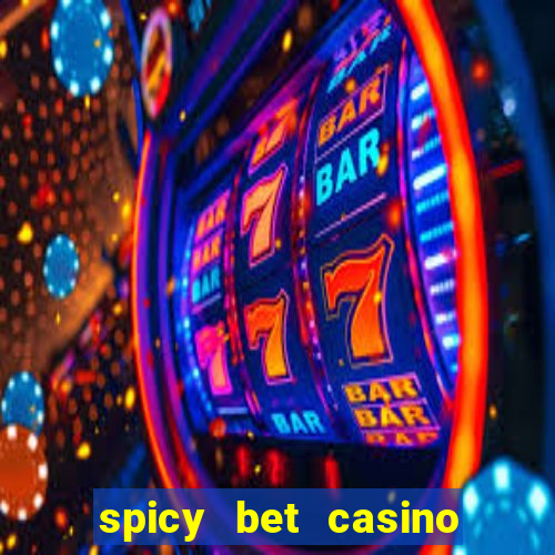 spicy bet casino como funciona