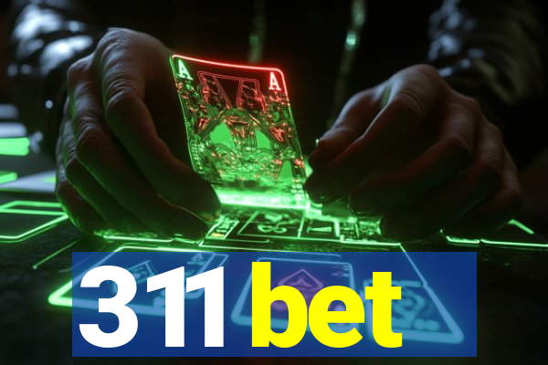 311 bet