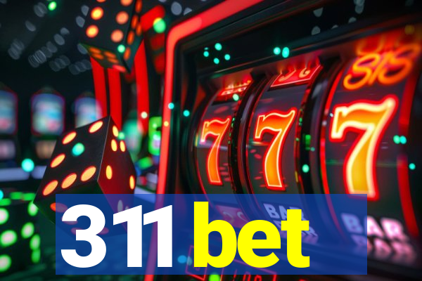 311 bet