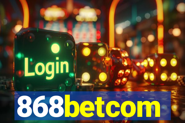 868betcom