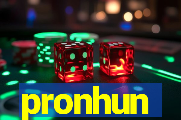 pronhun