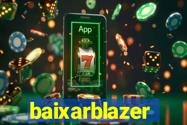 baixarblazer