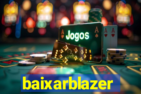 baixarblazer