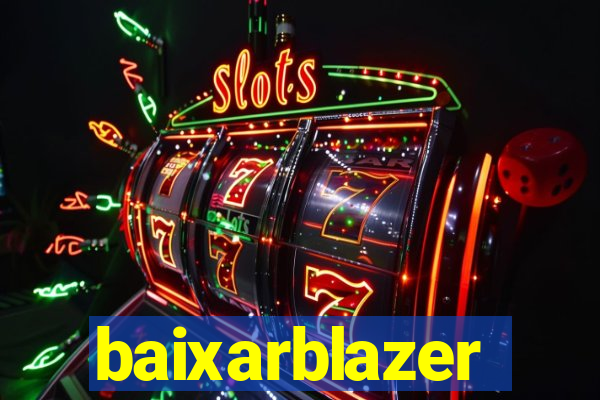 baixarblazer