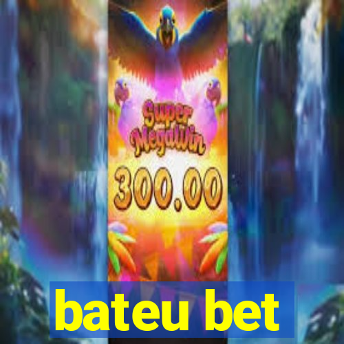 bateu bet