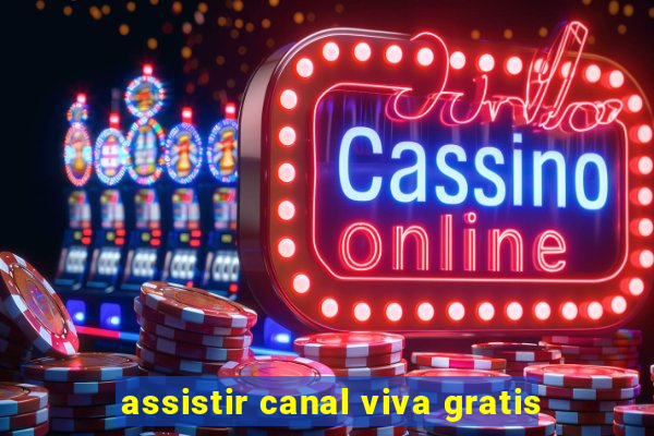 assistir canal viva gratis