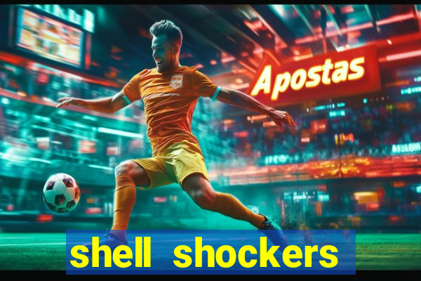 shell shockers unblocked links