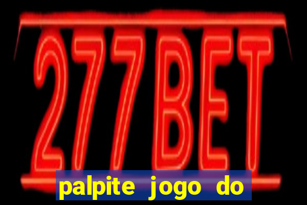 palpite jogo do bicho e loterias da caixa