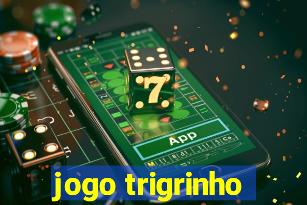 jogo trigrinho