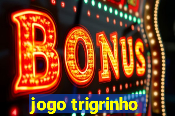 jogo trigrinho