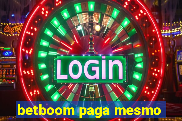 betboom paga mesmo