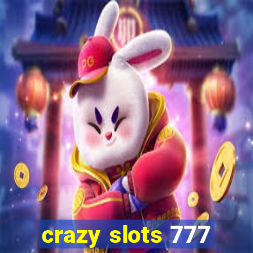 crazy slots 777