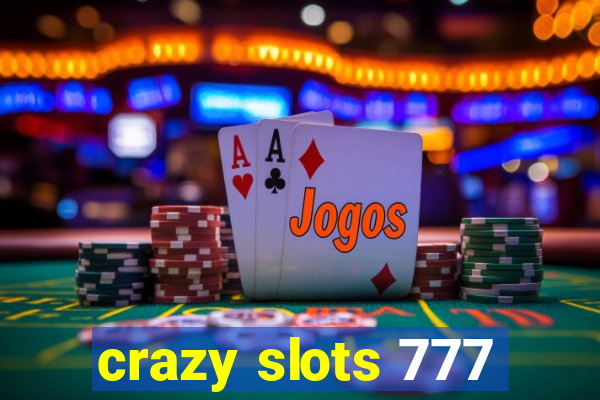 crazy slots 777