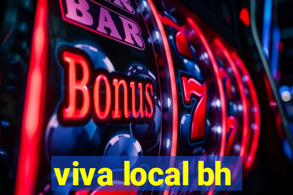 viva local bh