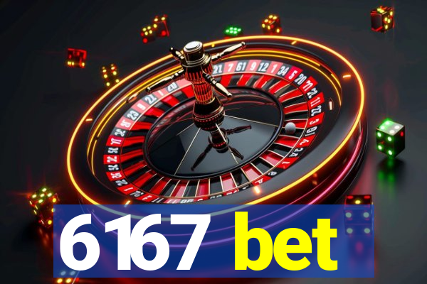 6167 bet