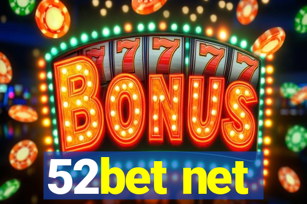 52bet net