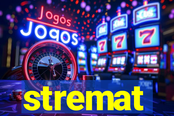 stremat