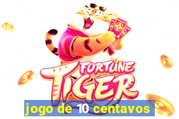 jogo de 10 centavos