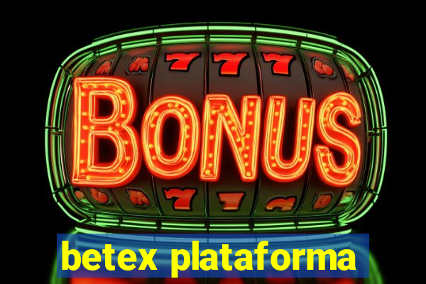 betex plataforma