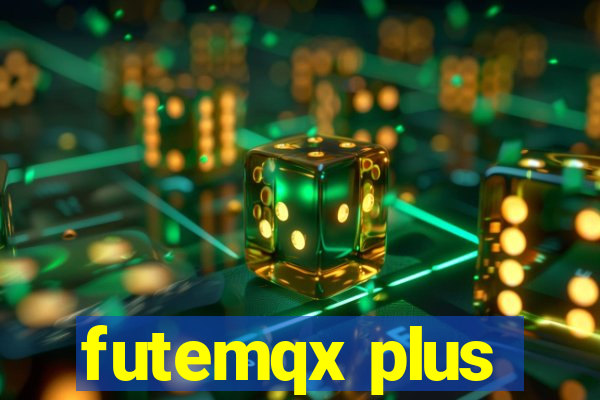 futemqx plus