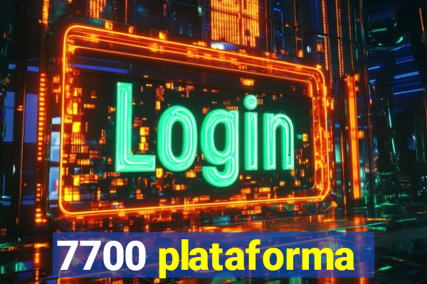 7700 plataforma