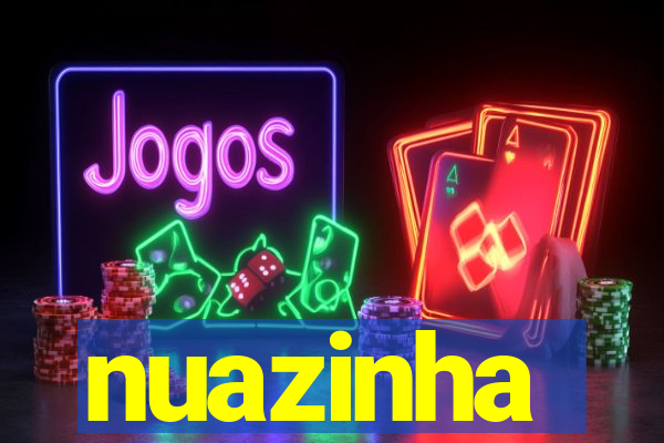 nuazinha