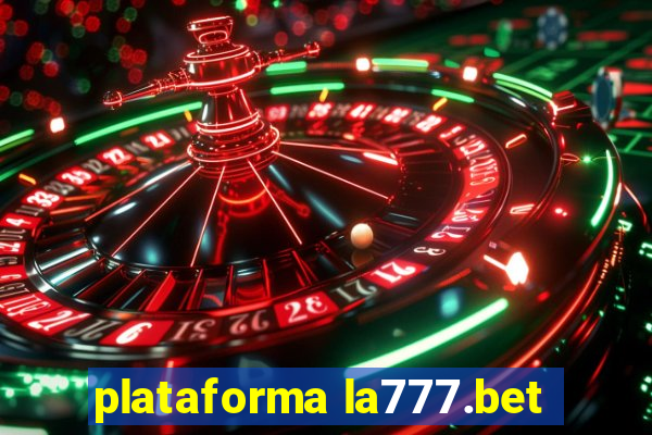 plataforma la777.bet