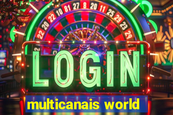 multicanais world