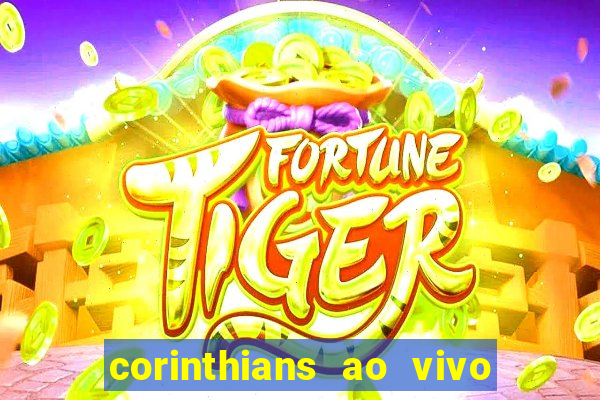 corinthians ao vivo multi multicanal