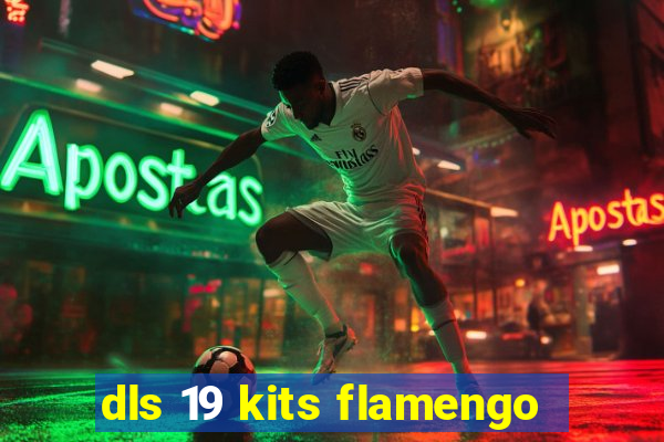 dls 19 kits flamengo