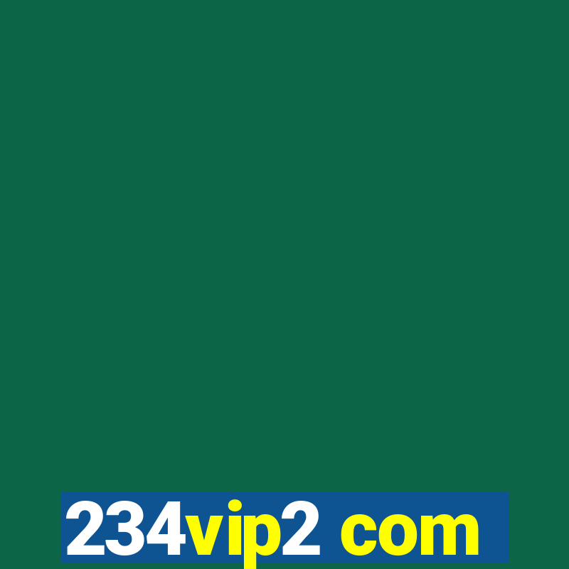 234vip2 com