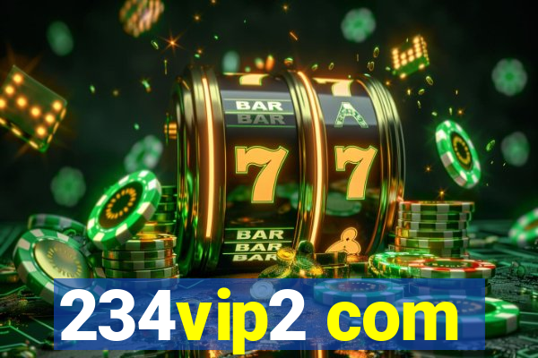 234vip2 com