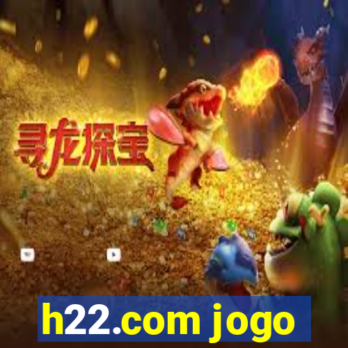 h22.com jogo