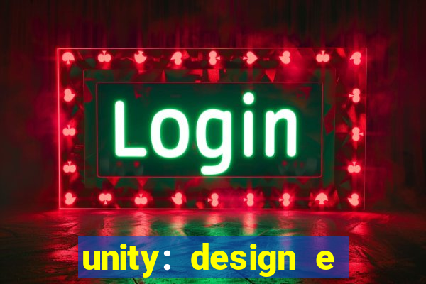 unity: design e desenvolvimento de jogos pdf