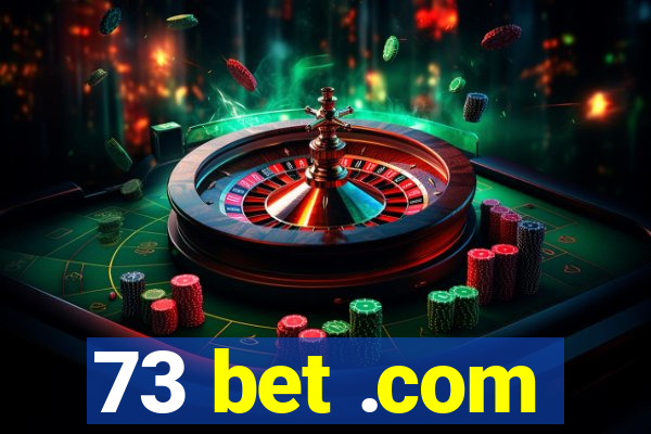 73 bet .com