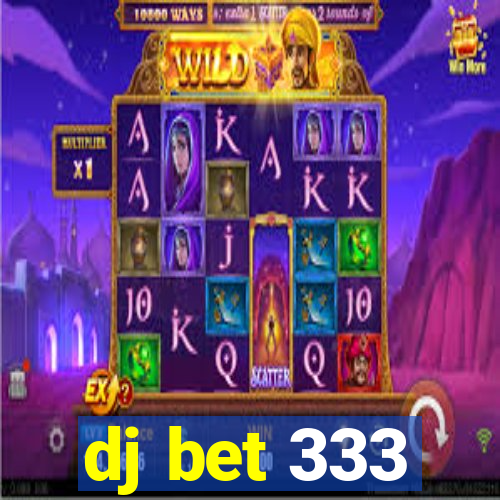 dj bet 333