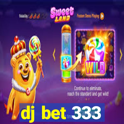 dj bet 333