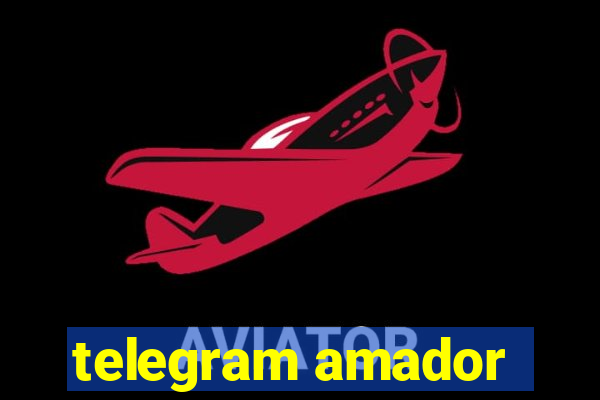 telegram amador