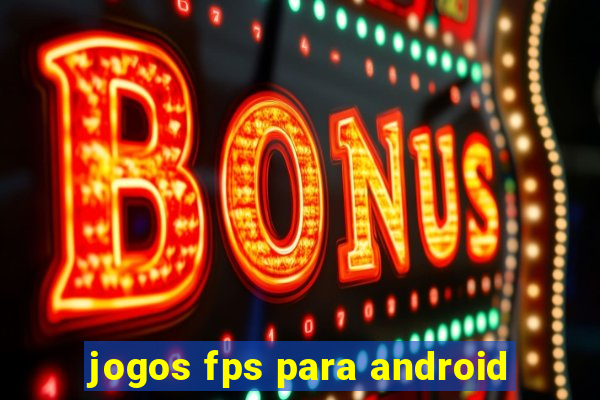 jogos fps para android