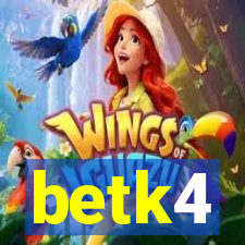 betk4