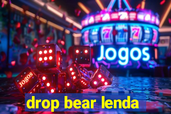 drop bear lenda