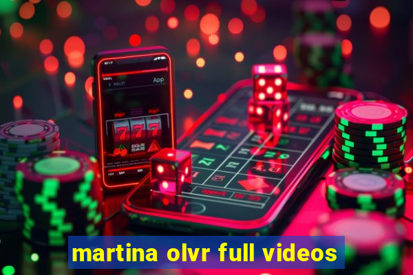 martina olvr full videos