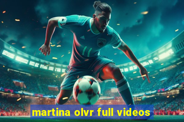 martina olvr full videos