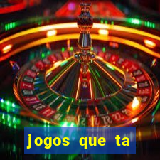 jogos que ta pagando agora