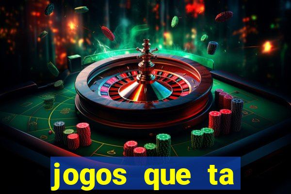 jogos que ta pagando agora