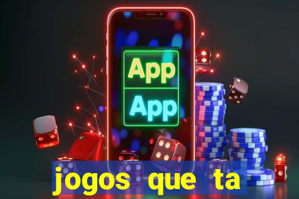 jogos que ta pagando agora