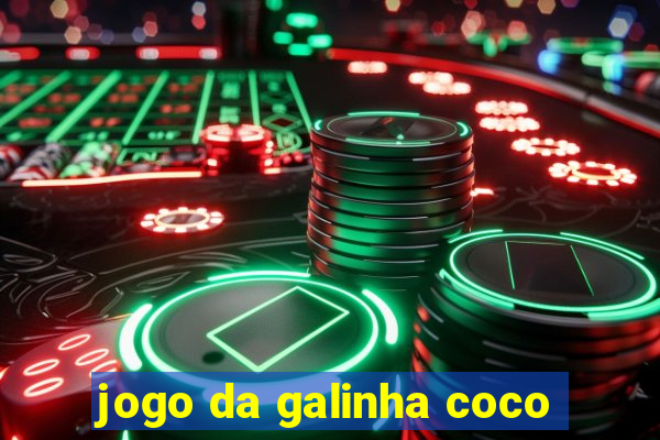 jogo da galinha coco