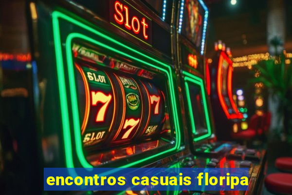 encontros casuais floripa