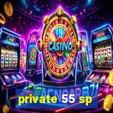 private 55 sp