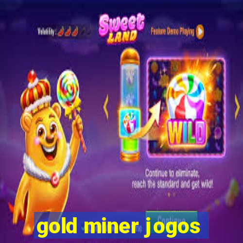 gold miner jogos